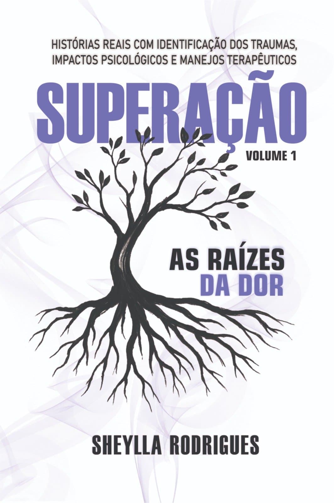 Superação I – As Raízes da Dor